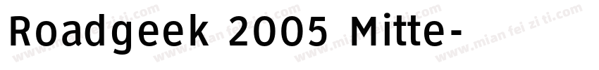 Roadgeek 2005 Mitte字体转换
